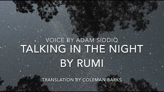 Rumi Poem English  Talking In The Night [upl. by Inotna]