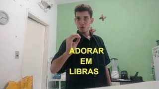 Sinal de ADORAR em LIBRAS  contextos [upl. by Latoya]