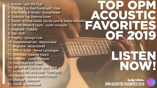 Best OPM Classic Favourites 2019  TOP Acoustic OPM  Spotify Collections [upl. by Alleen406]