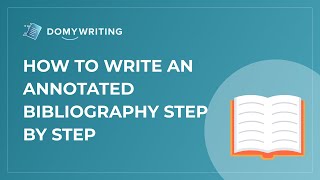 How To Write An Annotated Bibliography Step By Step [upl. by Colville]