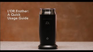 LOR Milk Frother A Quick Usage Guide [upl. by Myrtle695]