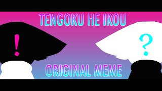 OLD Tengoku He Ikou •ORIGINAL MEME• flipaclip [upl. by Eneluqcaj]