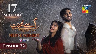 Meem Se Mohabbat CC  Episode 22  27th Feb 25  Sponsored By foodpanda Master Paints Skin White [upl. by Norton]