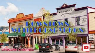 Whitehorse  Downtown in Whitehorse Yukon Canada [upl. by Ayihsa]