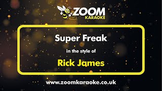 Rick James  Super Freak  Karaoke Version from Zoom Karaoke [upl. by Anne]