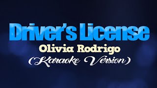 DRIVERS LICENSE  Olivia Rodrigo KARAOKE VERSION [upl. by Sidoma]