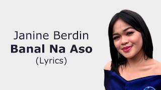 Janine Berdin  Banal na Aso Lyrics [upl. by Wilkie]