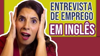 ENTREVISTA DE EMPREGO EM INGLÊS Como se Preparar de forma Profissional  Job Interview [upl. by Laon]