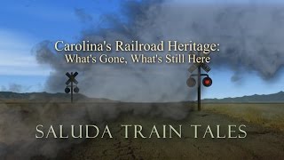 Train Tales Carolinas Railroad Heritage [upl. by Birkett]