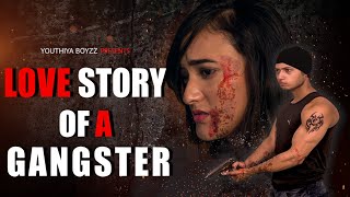 LOVE STORY OF A GANGSTER  YAAR TERA GANGSTER  GANGSTER LIFE  Youthiya Boyzz [upl. by Yorztif449]