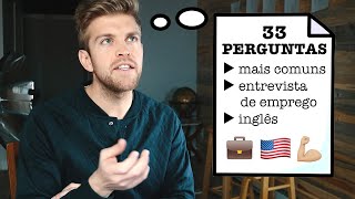 AS 33 PERGUNTAS MAIS COMUNS NUMA ENTREVISTA 🇺🇸  DICA 91 [upl. by Kahaleel]