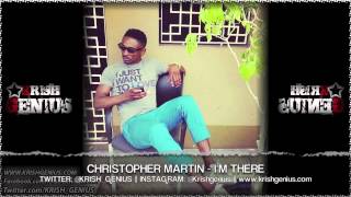 Christopher Martin  Im There Cardiac Keys Riddim May 2013 [upl. by Jarad]