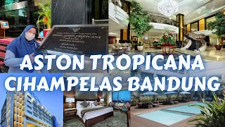 ASTON TROPICANA HOTEL BANDUNG  Review Hotel Bandung [upl. by Deraj]