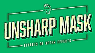 Unsharp Mask  Effects of After Effects [upl. by Sydalg]