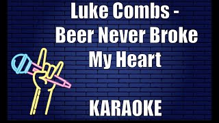 Luke Combs  Beer Never Broke My Heart Karaoke [upl. by Arsi151]