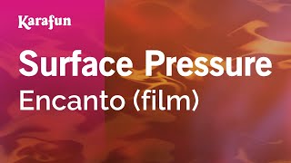 Surface Pressure  Encanto film  Karaoke Version  KaraFun [upl. by Kerekes]