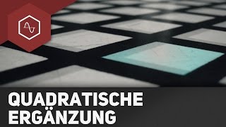 Quadratische Ergänzung  Ablauf Schritt für Schritt [upl. by Moreta]