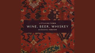 Wine Beer Whiskey Acoustic Version [upl. by Eittod]