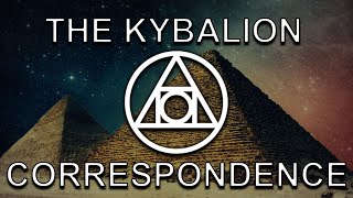 THE PRINCIPLE OF CORRESPONDENCE  THE KYBALION [upl. by Anuaf]