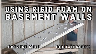 Why Use RIGID Insulation board On basement walls [upl. by Geri]