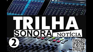 TRILHA PARA NOTICIAS 02 [upl. by Jamaal993]