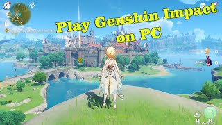 How To Play Genshin Impact on PC amp Laptop with Keyboard amp Mouse [upl. by Akvir]