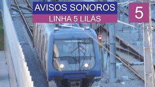 Avisos Sonoros  Linha 5 Lilás [upl. by Ylevol]