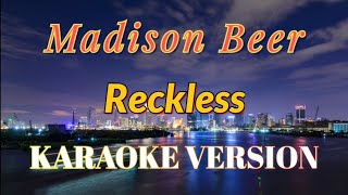 Madison Beer  Reckless Karaoke [upl. by Eiramanel562]