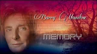 Barry Manilow  Memory  LyricsHQ [upl. by Atiner465]