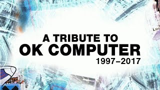 A Tribute to OK Computer [upl. by Adnauqaj]