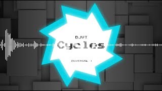 DJVI  Cycles REMIX [upl. by Dionisio]