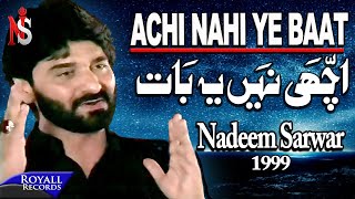 Nadeem Sarwar  Achi Nahi Yeh Baat 1999 [upl. by Tallbott439]