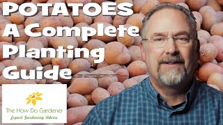 Planting Potatoes  A Complete Planting Guide [upl. by Arabeila]