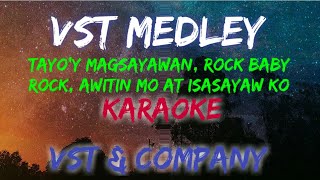 VST MEDLEY  VST AND COMPANY KARAOKE VERSION [upl. by Letisha]