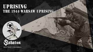 Uprising – The 1944 Warsaw Uprising – Sabaton History 076 Official [upl. by Julio]