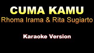 Rhoma Irama amp Rita Sugiarto  CUMA KAMU  Karaoke Version [upl. by Elaval]