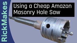 Using a Cheap Amazon Masonry Hole Saw [upl. by Obmar318]