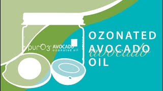 What is Ozonated Avocado Oil [upl. by Hooker995]