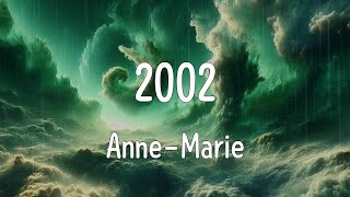 2002 Lyrics  AnneMarie [upl. by Anaerda]