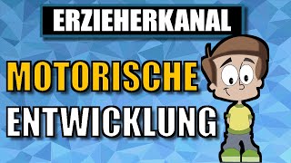 Die kindliche Motorik  motorische Entwicklung beim Kind Meilensteine  ERZIEHERKANAL [upl. by Zelazny570]