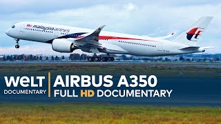 AIRBUS A350  High Tech In The Air  Exceptional Engineering Full Documentary [upl. by Davita]