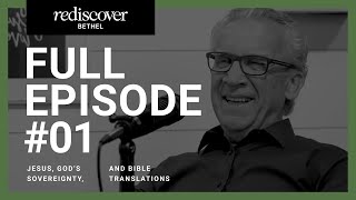 Rediscover Bethel  Ep 1 Bethel’s Beliefs about Jesus God’s Sovereignty and Bible Translations [upl. by Weil]