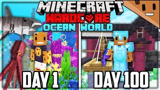 I Survived 100 Days in an OCEAN ONLY World in Hardcore Minecraft Heres What Happened [upl. by Lesko464]