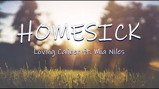 HOMESICK  Loving Caliber ft Mia Niles  Lyrics  Lyric Video [upl. by Ellehcirt838]