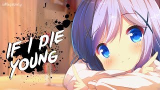 Nightcore  If I Die Young  Lyrics [upl. by Ylrbmik542]