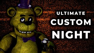 Ultimate Custom Night  A Retrospective FINALE [upl. by Ynahteb]