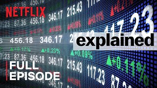 Explained  The Stock Market  FULL EPISODE  Netflix [upl. by Roderica]