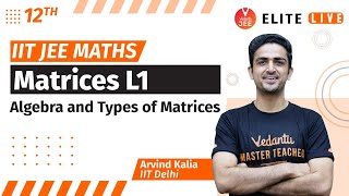 Matrices Class 12  Lecture 1  JEE Main  JEE Advanced Arvind Kalia Sir Vedantu [upl. by Flosi]