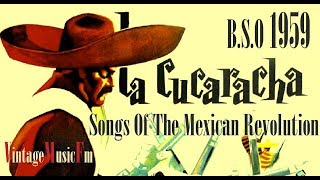 La Cucaracha Canciones De La Revolucion Mexico BSO  1959 [upl. by Erskine]