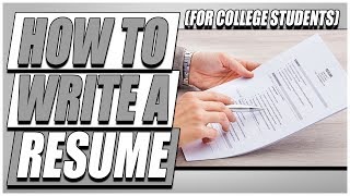 How To Write a Resume For College Students [upl. by Raynah]